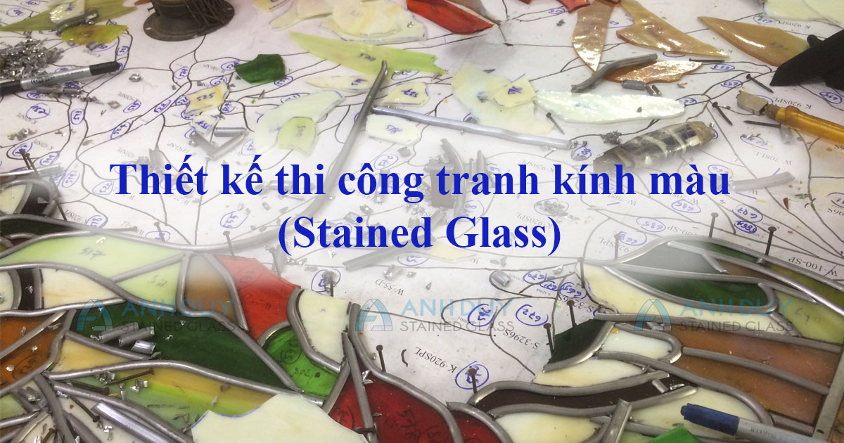 Thiết kế thi công tranh kính màu (Stained glass)